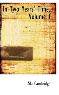 In Two Years' Time, Volume I