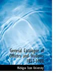 General Catalogue of Officers and Students 1857-1900
