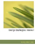 George Washington, Volume I