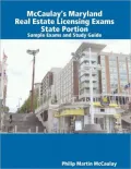 McCaulay’s Maryland Real Estate Licensing Exams State Portion Sample Exams and Study Guide