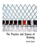 The Practice And Science Of Drawing