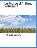 Le Morte D'Arthur, Volume 1