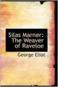 Silas Marner: The Weaver of Raveloe