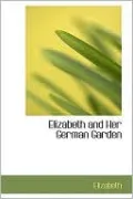 Elizabeth and Her German Garden