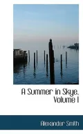 A Summer in Skye, Volume I