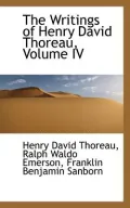 The Writings of Henry David Thoreau, Volume IV