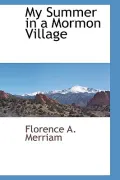 My Summer in a Mormon Village