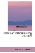 American Political History, 1763-1876