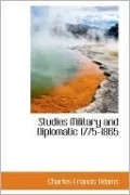 Studies Military and Diplomatic 1775-1865