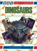 Dinosaurs: A BBC Fact Finders Book
