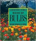 Gardeners' World Book of Bulbs