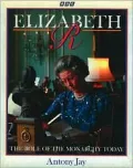 Elizabeth R : The Role of the Monarchy Today