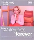 The Life Laundry 2: The Practical Guide to a Clutter-Free Home