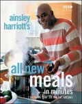Ainsley Harriott's All New Meals in Minutes