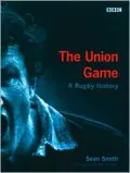 Union Game A Rugby History