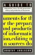 A Guide to Information Sources for the Preparation, Editing and Production of Documents