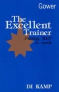 The Excellent Trainer : Putting NLP to Work
