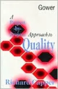 A Project-by-Project Approach to Quality: A Practical Handbook for Individuals, Teams, and Organizations