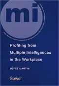 Profiting from Multiple Intelligence in the Workplace