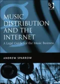Music Distribution and the Internet: A Legal Guide for the Music Business