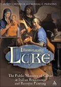 Illuminating Luke: The Public Ministry of Christ in Italian Renaissance and Baroque Painting, Vol. 2