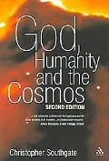 God, Humanity And the Cosmos A companion to the Science - Religion Debate