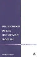 Solution to the 'son of Man' Problem