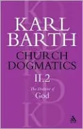 Church Dogmatics - Volume II, Part 2: The Doctrine of God