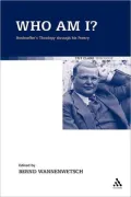 Who am I?: Bonhoeffer's Theology Through His Poetry