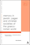 Memory In Jewish, Pagan And Christian Societies Of The Graeco-Roman World