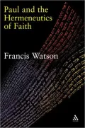 Paul and the Hermeneutics of Faith, Vol. 0