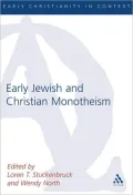 Exploring Early Christian and Jewish Monotheism