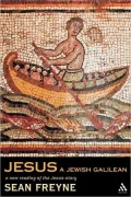 Jesus, a Jewish Galilean: A New Reading of the Jesus Story