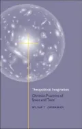 Theopolitical Imagination: Christian Practices of Space and Time