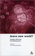 Brave New World?: Theology, Ethics and the Human Genome