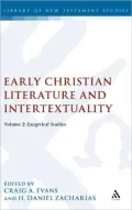 Early Christian Literature and Intertextuality: Volume 2: Exegetical Studies