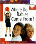 Where Do Babies Come From?