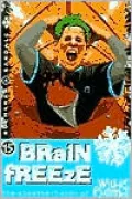 Brain Freeze, Vol. 15