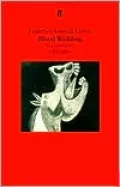 Blood Wedding: A Play