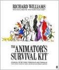 The Animator's Survival Kit: A Manual of Methods, Principles and Formulas for Classical, Computer, Games, Stop Motion and Internet Animators