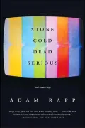 Stone Cold Dead Serious: And Other Plays