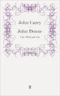 John Donne: Life, Mind and Art