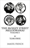 The Mosley Street Melodramas, Volume I