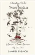 Shrinking Violets And Towering Tigerlillies