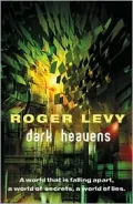 Dark Heavens... Await the Willing Dead: A World That Is Falling Apart, a World of Secrets, a World of Lies