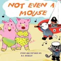 Not Even a Mouse