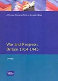 War and Progress : Britain, 1914-1945