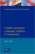 London Jamaican : A Case Study in Language Contact