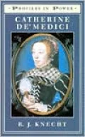 Catherine de'Medici: Profiles in Power Series