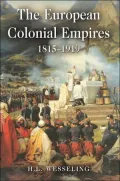 The European Empires: The Continental Powers and the Overseas World 1815-1919